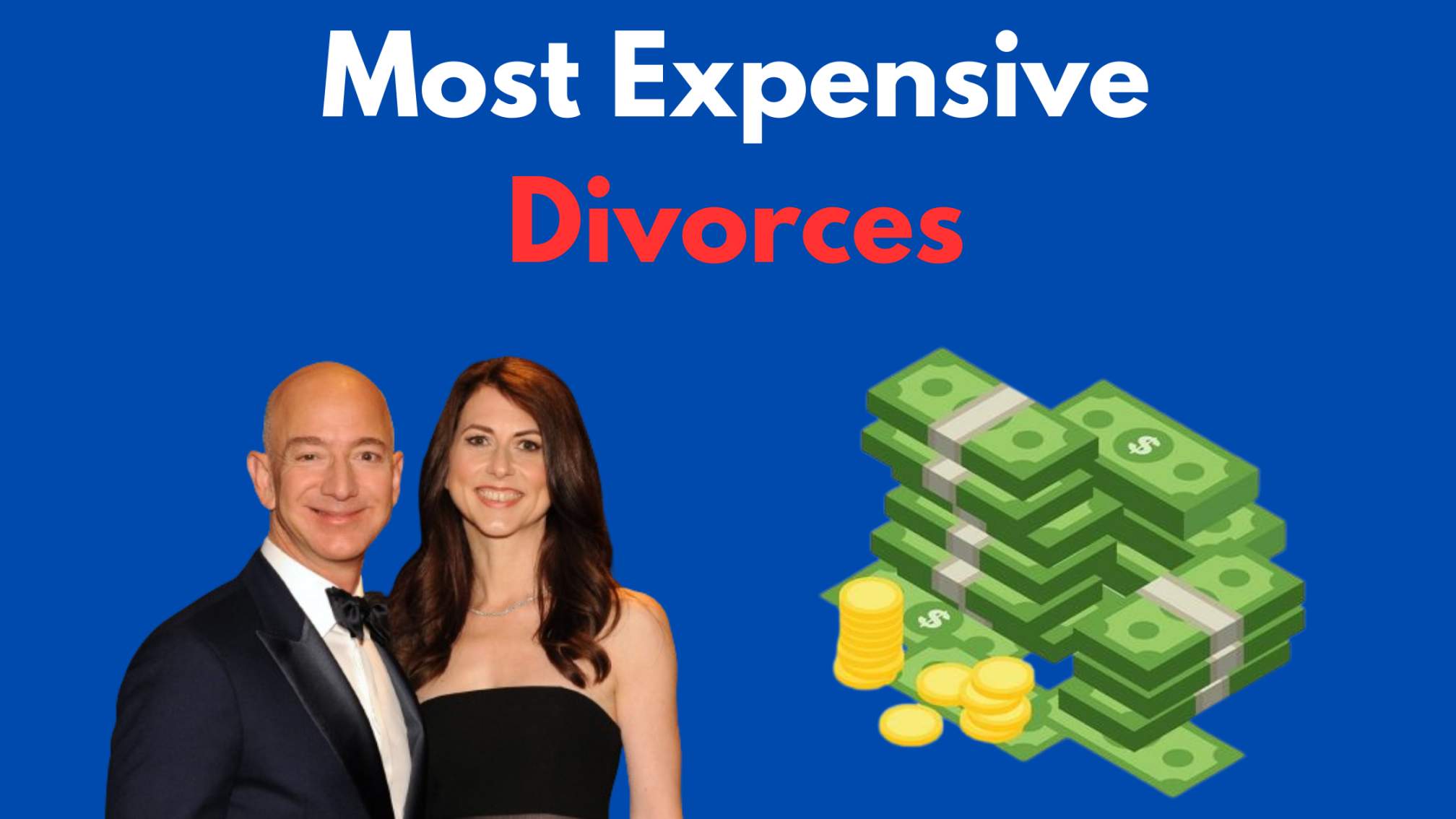 20 Most Expensive Divorces In the World [2024]